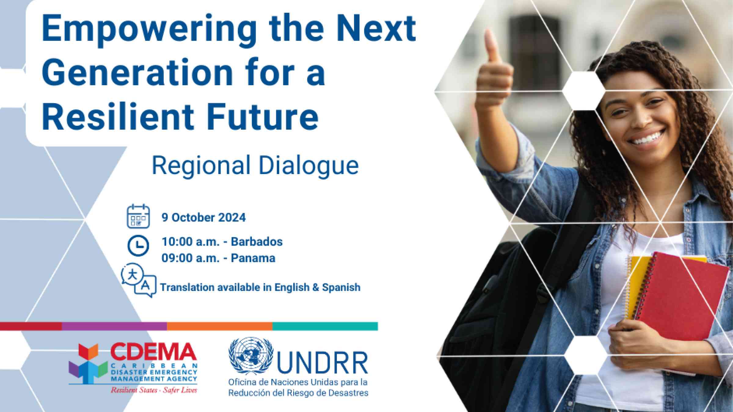 Image of a smiling young woman making a ‘thumbs up’ gesture, with the text ‘Empowering the next generation for a resilient future’ along with details of the Regional Dialogue on 9 October 2024, organised by CDEMA and UNDRR.