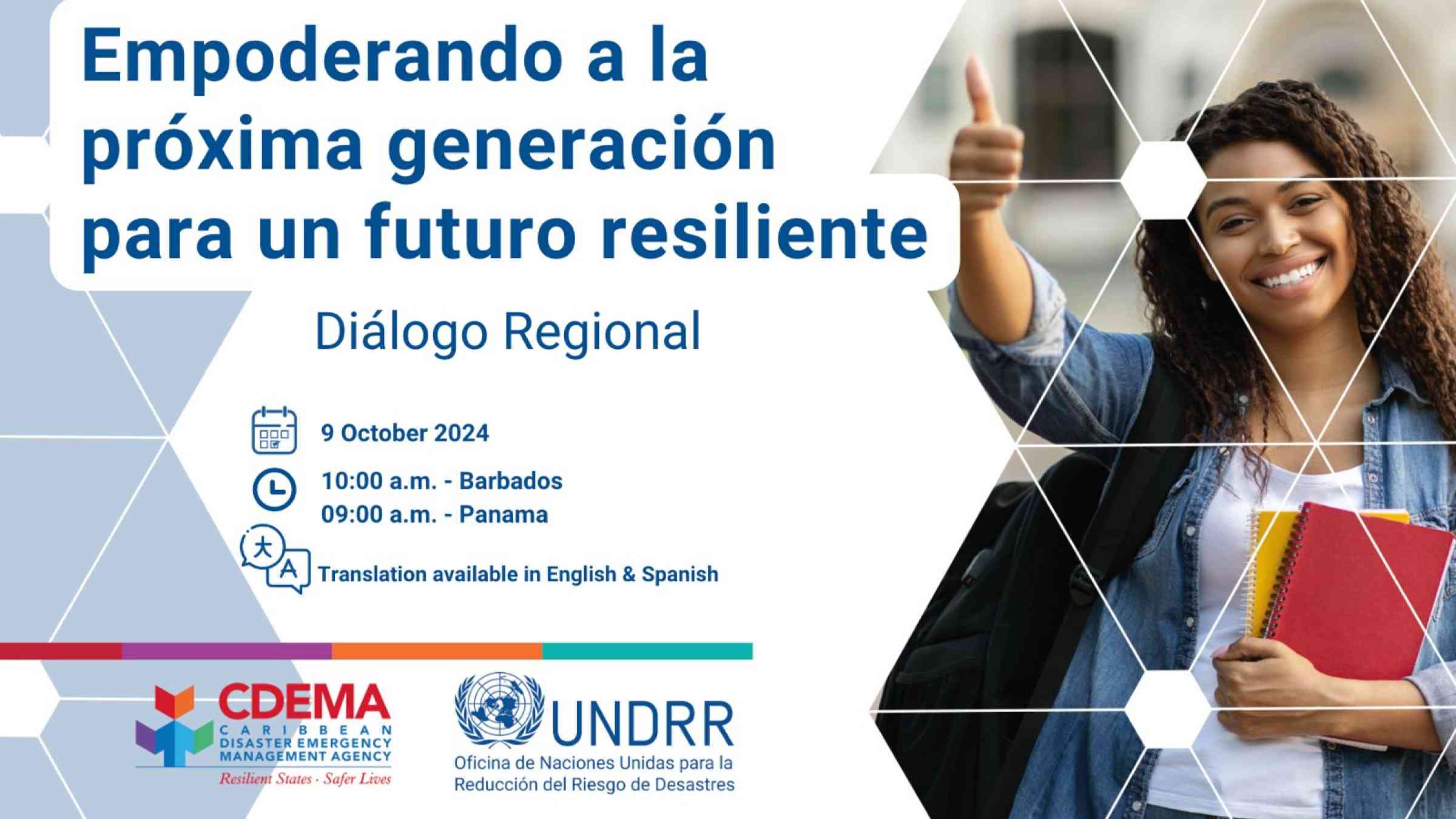 Imagen de una joven sonriente haciendo un gesto de "pulgar arriba", con el texto "Empoderando a la próxima generación para un futuro resiliente" junto con los detalles del Diálogo Regional el 9 de octubre de 2024, organizado por CDEMA y UNDRR.